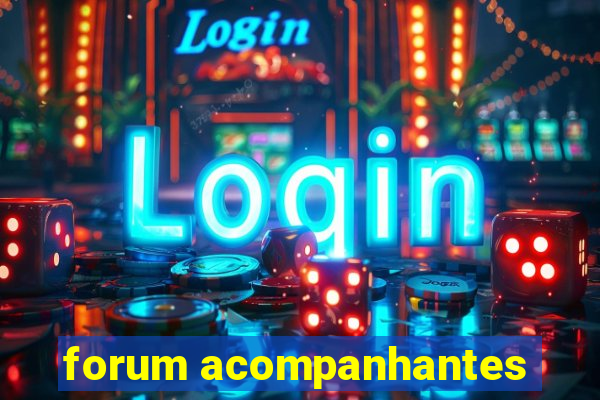 forum acompanhantes